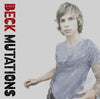 BECK: MUTATIONS (German Reissue+Bonus 7")(Geffen2017)*