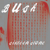 BUSH: SIXTEEN STONE (Ltd.Ed.30th Ann.Silver 2LP Reissue)(Craft2024)
