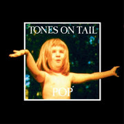TONES ON TAIL: POP (Ltd.RSD.Ed.Reissue w/Silver Foil Cover)(BeggarsBanquetUS2021)