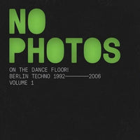 NO PHOTOS ON THE DANCEFLOOR! Berlin Techno 92-06 V1 (2LP German Import)(AB2021)