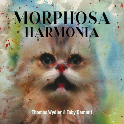 THOMAS WYDLER & TOBY DAMMIT: MORPHOSA HARMONIA (Ltd.Ed.180gm German Imp)(HT2021)