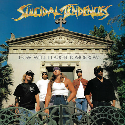 SUICIDAL TENDENCIES: HOW WILL I LAUGH TOMORROW (Reissue)(Epic2022)