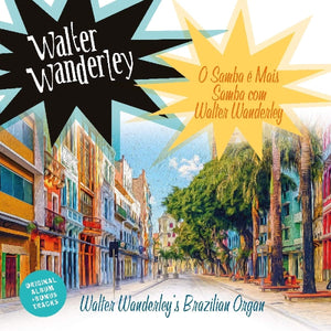 WALTER WANDERLEY: O SAMBA E MAIS SAMBA COM (Ltd.Ed.Holland Import)(VP2019)