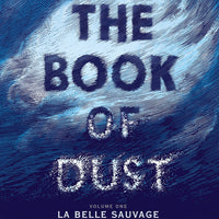 THE BOOK OF DUST: LA BELLE SAUVAGE by Philip Pullman (Hardcover)(464pg)