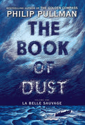 THE BOOK OF DUST: LA BELLE SAUVAGE by Philip Pullman (Hardcover)(464pg)