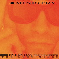 MINISTRY: EVERYDAY (Is Halloween) -The Lost Mixes (Ltd.Ed.Orange Vinyl)(Cleo2020)