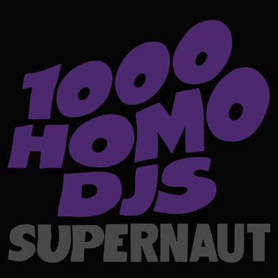 1000 HOMO DJs: SUPERNAUT EP (Ltd.Ed.Purple Vinyl EP Pressing)(Cleo2021)
