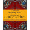 J.K. Rowling's WIZARDING WORLD: A Pop-up GALLERY OF CURIOSITIES Hardcover Book