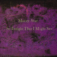 MAZZY STAR: SO TONIGHT THAT I MIGHT SEE (Polish Reissue)(Capitol2017)